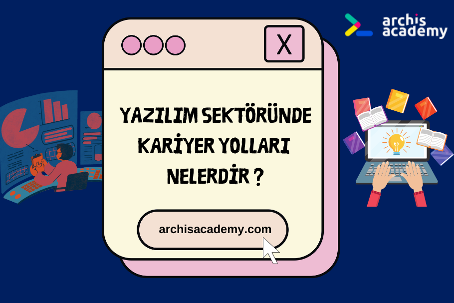 Yazılım Sektöründe Kariyer Yolları Nelerdir ?