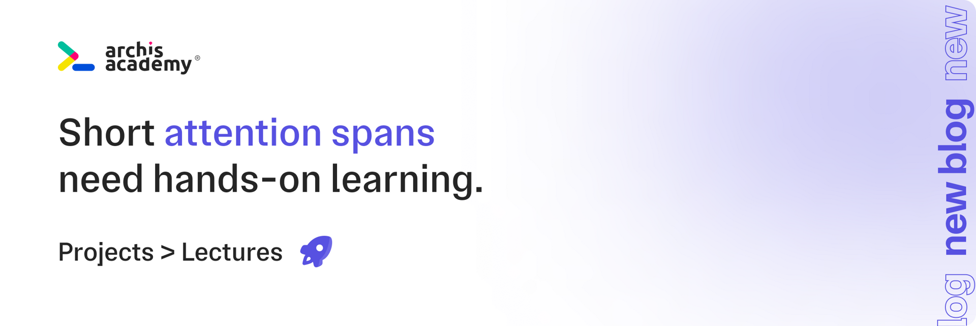 Why Project-Based Learning is the Future in a World of Shrinking Attention Spans
